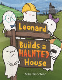 Image for "Leonard Builds a Haunted House"