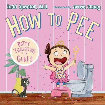 Image for "How to Pee: Potty Training for Girls"